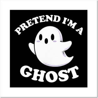 Pretend I'm A Ghost Funny Halloween Party Costume Posters and Art